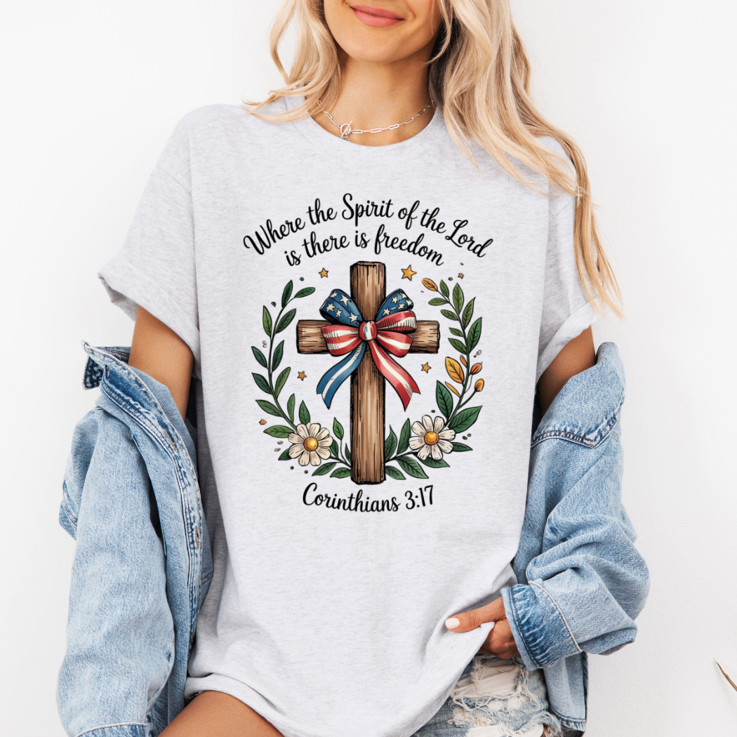 Where The Spirit Of The Lord Is There Is Freedom 4th of July Tee