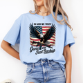 In God We Trust Guns Are Just Backup 4th of July Tee