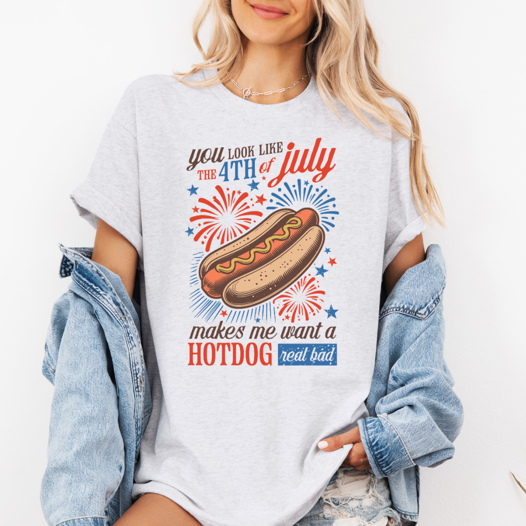 You Look Like The 4th Of July Makes Me 4th of July Tee