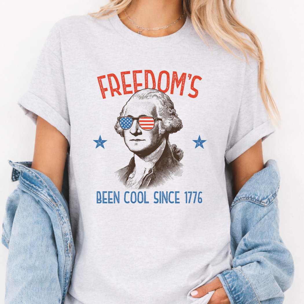 Freedom's Been Cool Since 1776 4th of July Tee